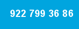 922 799 36 86